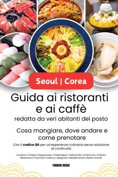 Guida ai ristoranti e ai caffè di Seoul | Corea redatta da veri abitanti del posto
