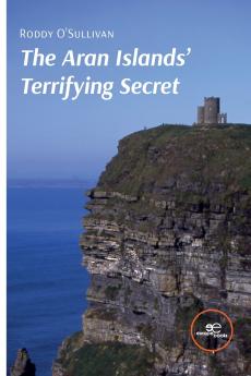 The Aran Islands' Terrifying Secret