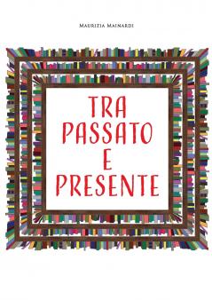 Tra passato e presente