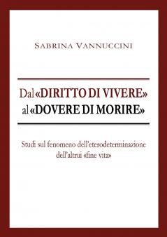 Dal diritto di vivere al dovere di morire