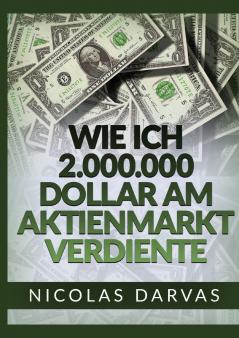 Wie ich 2.000.000 Dollar am Aktienmarkt verdiente -
