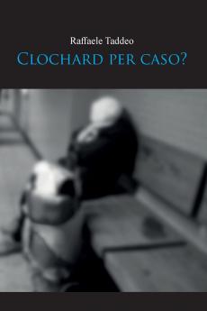 Clochard per caso