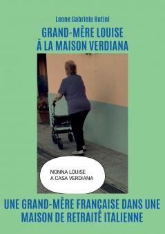 Grand-Mère Louise À La Maison Verdiana