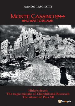 Monte Cassino 1944 Who was to blame