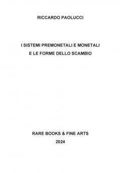 I sistemi premonetali e monetali e le forme di scambio