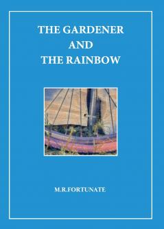 The gardener and the rainbow