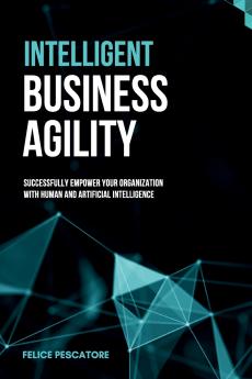 Intelligent Business Agility