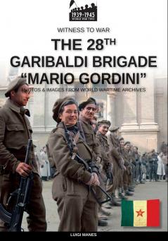 The 28th Italian Garibaldi Brigade Mario Gordini