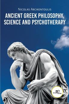 Ancient Greek Philosophy Science and Psychotherapy
