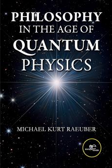 Philosophy in the Age of Quantum Physics