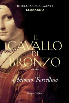 Il cavallo di bronzo. L'avventura di Leonardo.