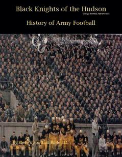 Black Knights of the Hudson - History of Army Football