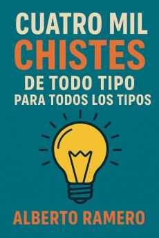 Cuatro mil chistes de todo tipo para todos los tipos