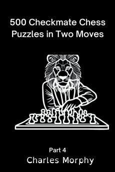 500 Checkmate Chess Puzzles in Two Moves Part 4