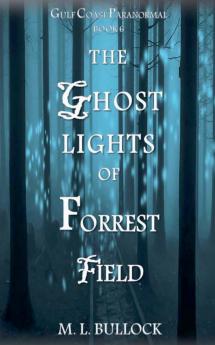 The Ghost Lights of Forrest Field