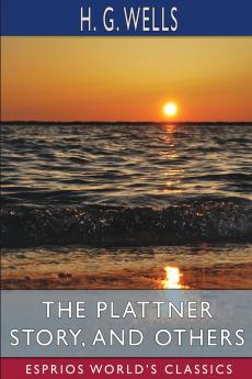 The Plattner Story and Others (Esprios Classics)
