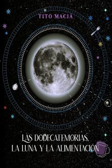Las Dodecatemorias La Luna y La Alimentación