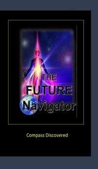 The Future Navigator (Compass Discovered)