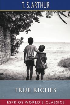 True Riches (Esprios Classics)