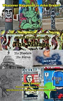 WHATEVER HAPPENED TO JOHN DRAKE? Patrick McGoohan Secret Agent The Prisoner and World Civilization as The Village.