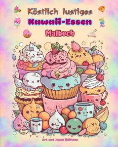 Köstlich lustiges Kawaii-Essen | Malbuch | Niedliche Kawaii-Designs für Essensliebhaber