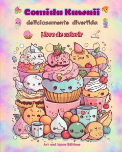 Comida Kawaii deliciosamente divertida | Livro de colorir | Desenhos kawaii fofos para amantes de comida