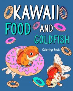 Kawaii Food and Goldfish Coloring Book