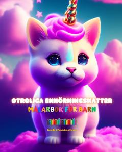 Otroliga enhörningskatter | Målarbok för barn | Bedårande varelser fulla av kärlek | Perfekt present till barn