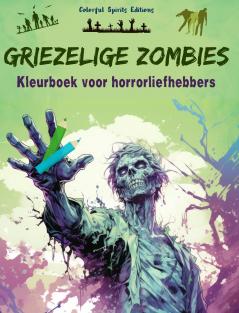 Griezelige Zombies | Kleurboek voor horrorliefhebbers | Creatieve scènes van de levende doden voor volwassenen