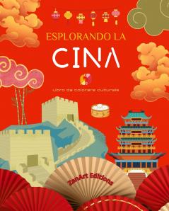 Esplorando la Cina - Libro da colorare culturale - Disegni creativi classici e contemporanei di simboli cinesi