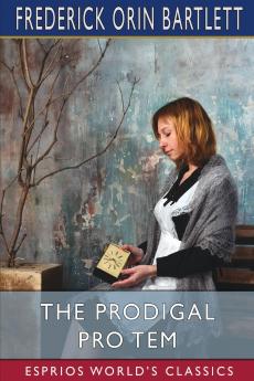 The Prodigal Pro Tem (Esprios Classics)