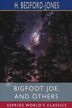 Bigfoot Joe and Others (Esprios Classics)