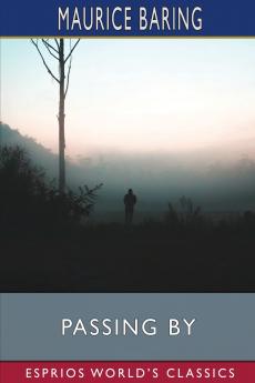 Passing By (Esprios Classics)
