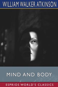 Mind and Body (Esprios Classics)