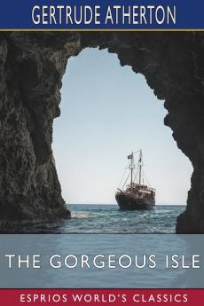The Gorgeous Isle (Esprios Classics)