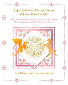 Super Cool Fairy Tale and Fantasy Coloring Book For Kids