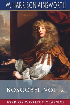 Boscobel Vol. 2 (Esprios Classics)