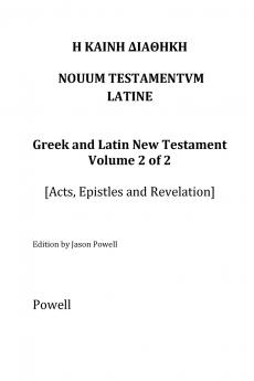 The New Testament in Greek and Latin Volume 2 (Acts Epistles and Revelation))