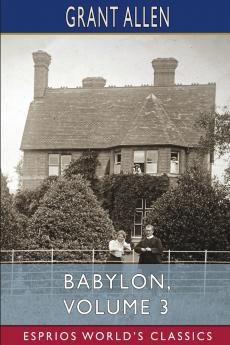 Babylon Volume 3 (Esprios Classics)