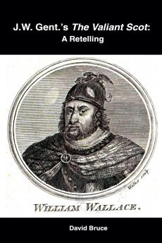 J.W. Gent.'s The Valiant Scot