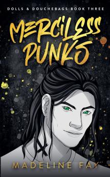 Merciless Punks (Dolls and Douchebags Part Three