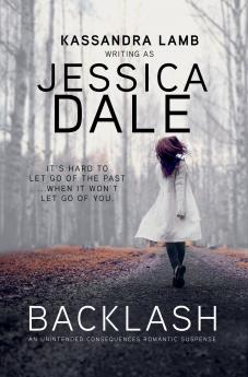 Backlash An Unintended Consequences Romantic Suspense