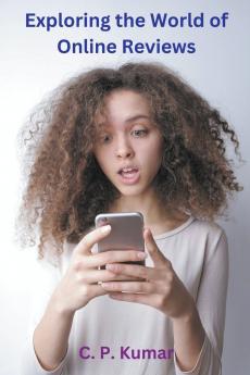 Exploring the World of Online Reviews
