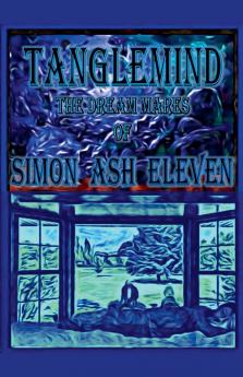 Tanglemind The Dream Mares Of Simon Ash Eleven
