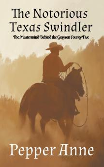 The Notorious Texas Swindler