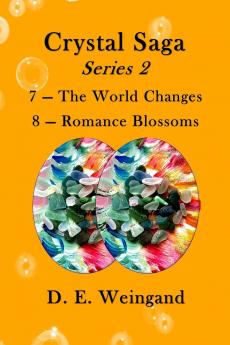 Crystal Saga Series 2 7-The World Changes and 8-Romance Blossoms