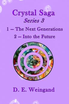 Crystal Saga Series 3 1-The Next Generation and 2-Into the Future