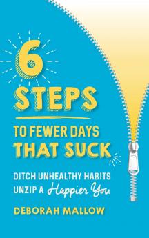 6 Steps To Fewer Days That Suck
