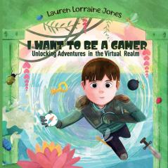 I Want to Be a Gamer