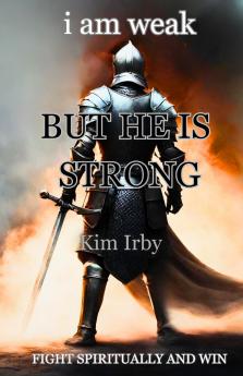 i am weak But He Is Strong